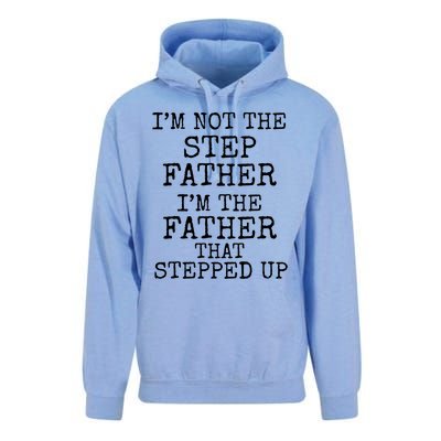 Dad's I'm Not The Step Father I'm The Father That Stepped Up Cute Gift Unisex Surf Hoodie