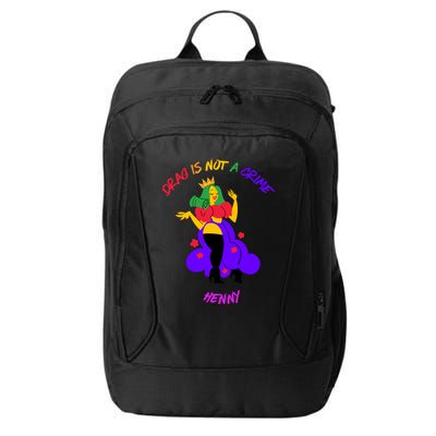 Drag Is Not A Crime Henny City Backpack