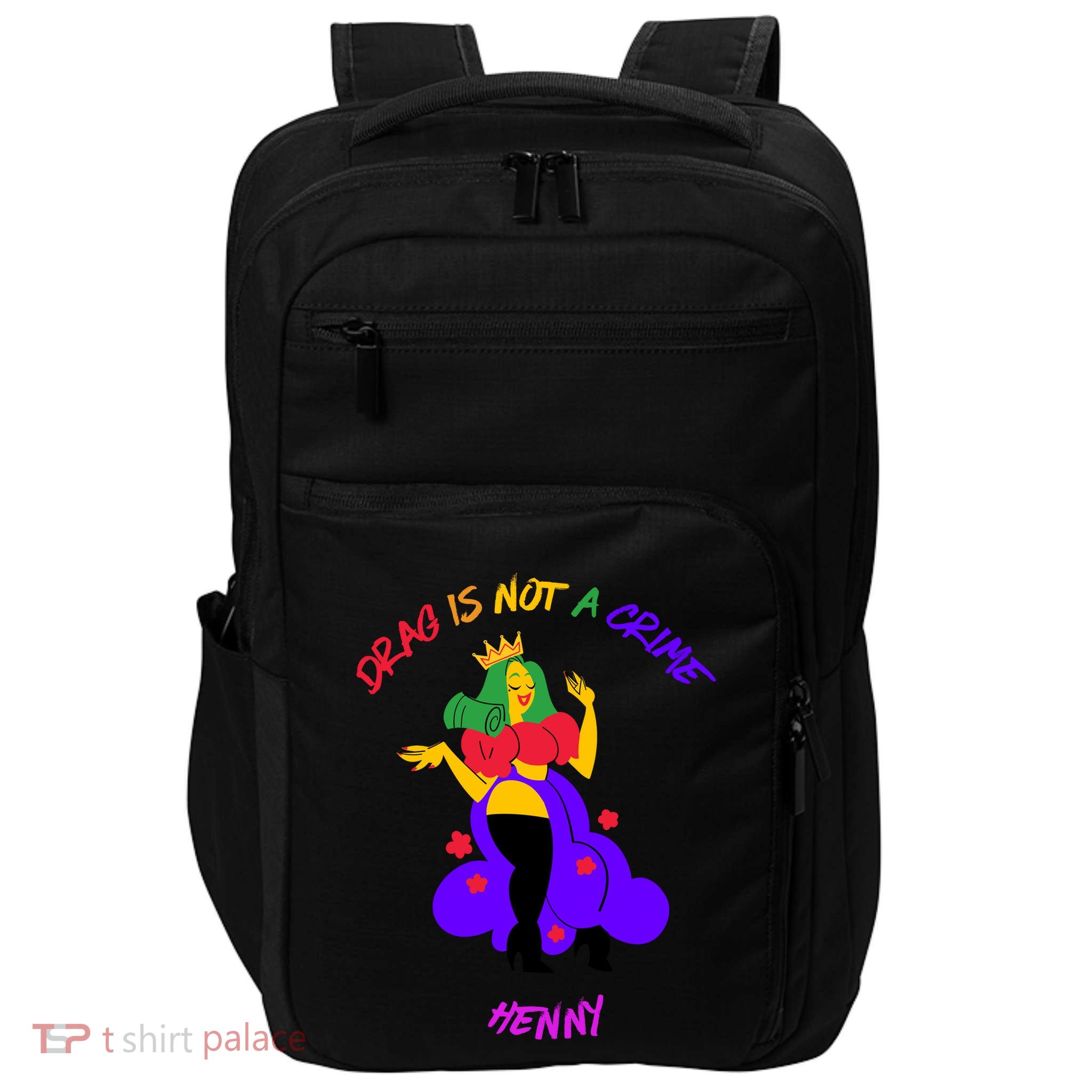 Drag Is Not A Crime Henny Impact Tech Backpack