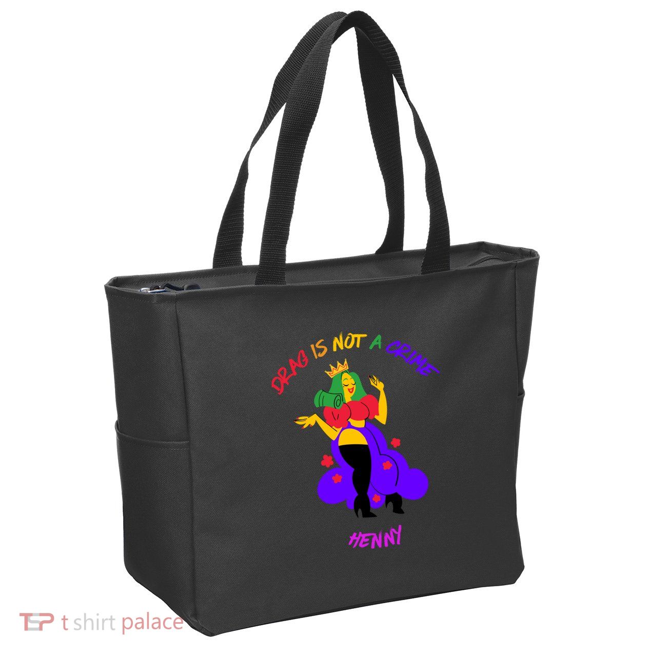 Drag Is Not A Crime Henny Zip Tote Bag