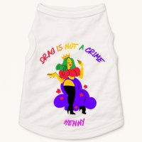 Drag Is Not A Crime Henny Doggie Tank