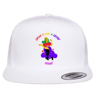 Drag Is Not A Crime Henny Flatbill Hat