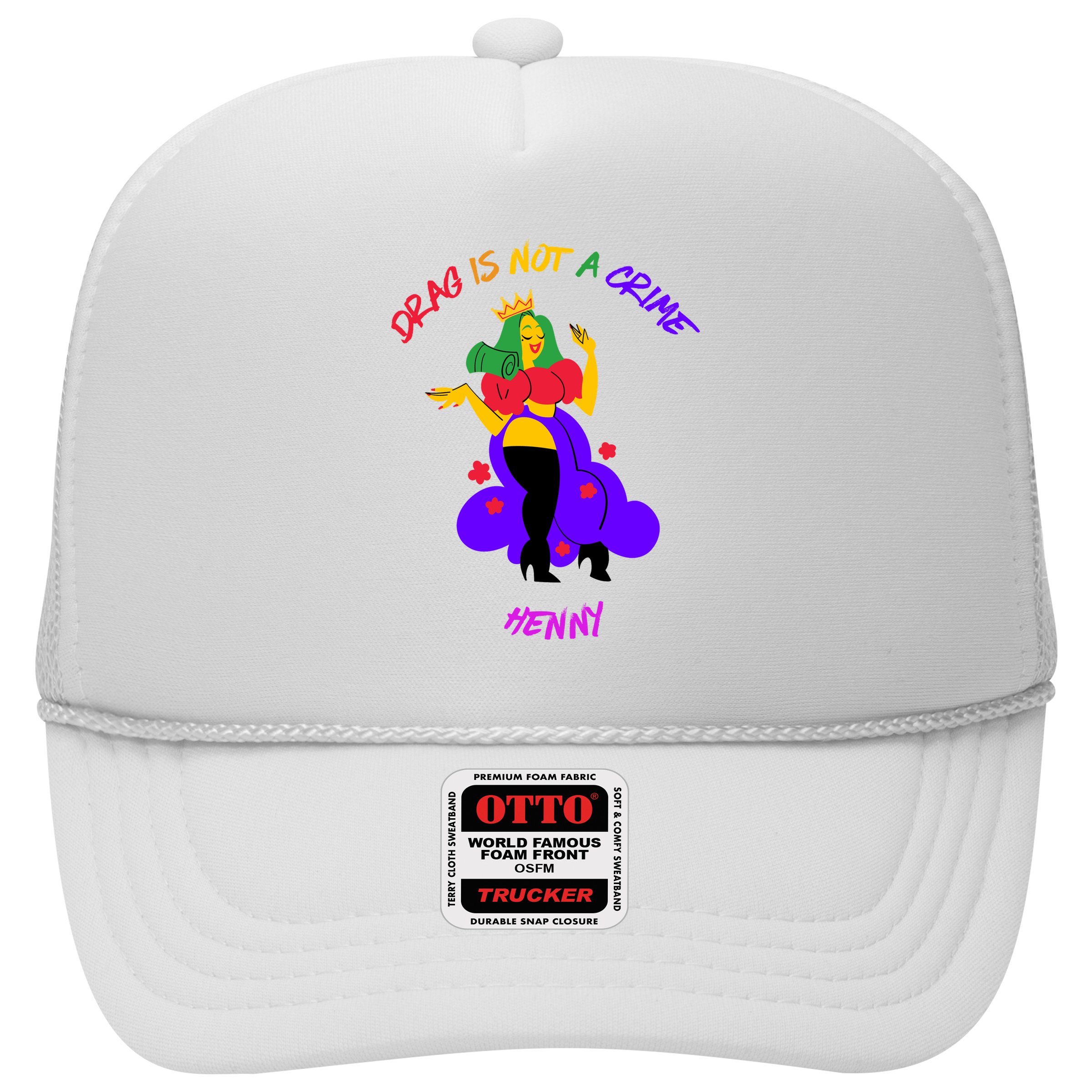 Drag Is Not A Crime Henny Hat