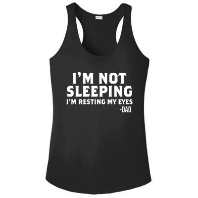 Dad Im Not Sleeping Im Resting My Eyes Ladies PosiCharge Competitor Racerback Tank