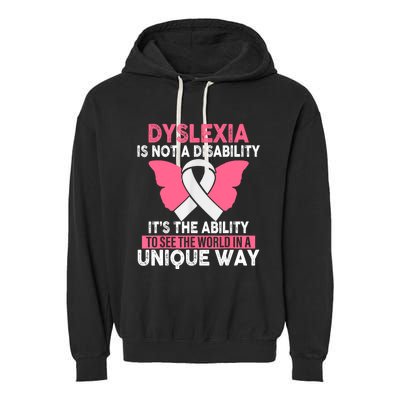 Dyslexia Is Not A Disability Its An Ability Awareness Garment-Dyed Fleece Hoodie