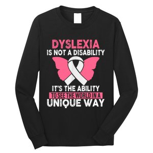 Dyslexia Is Not A Disability Its An Ability Awareness Long Sleeve Shirt