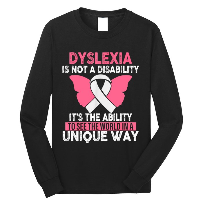 Dyslexia Is Not A Disability Its An Ability Awareness Long Sleeve Shirt