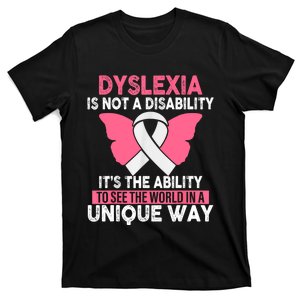 Dyslexia Is Not A Disability Its An Ability Awareness T-Shirt