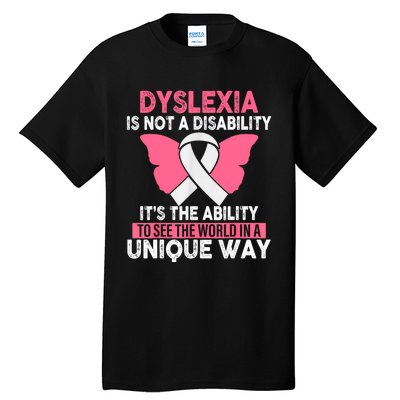 Dyslexia Is Not A Disability Its An Ability Awareness Tall T-Shirt