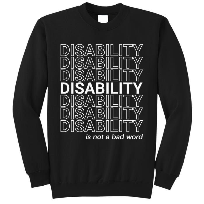 Disability Is Not A Bad Word Happy Disability Pride Month Sweatshirt