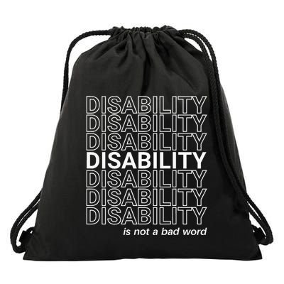 Disability Is Not A Bad Word Happy Disability Pride Month Drawstring Bag