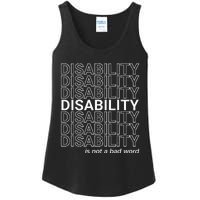 Disability Is Not A Bad Word Happy Disability Pride Month Ladies Essential Tank