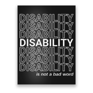 Disability Is Not A Bad Word Happy Disability Pride Month Poster