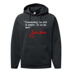 Democracy Is Not A State. It Is An Act. John Lewis Performance Fleece Hoodie