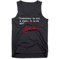 Democracy Is Not A State. It Is An Act. John Lewis Tank Top