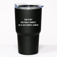 Dad Is Not Politically Correct He Is Just Correct Always Tumbler