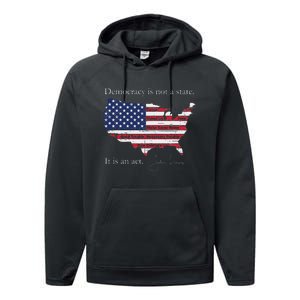 Democracy Is Not A State It Is An Act John Lewis Performance Fleece Hoodie