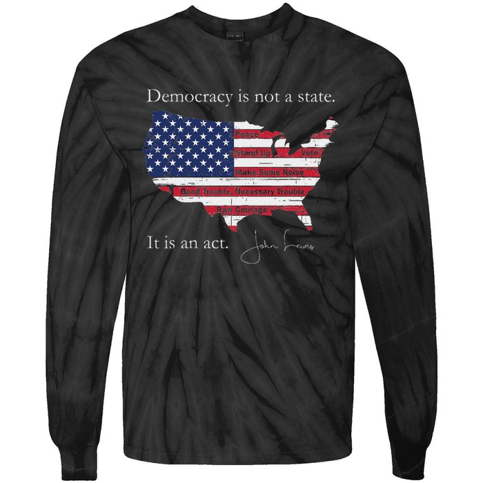 Democracy Is Not A State It Is An Act John Lewis Tie-Dye Long Sleeve Shirt