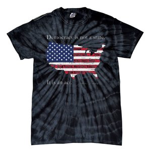 Democracy Is Not A State It Is An Act John Lewis Tie-Dye T-Shirt