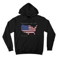 Democracy Is Not A State It Is An Act John Lewis Tall Hoodie