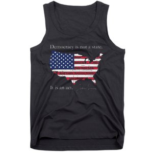 Democracy Is Not A State It Is An Act John Lewis Tank Top