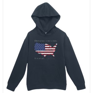 Democracy Is Not A State It Is An Act John Lewis Urban Pullover Hoodie