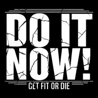 Do It Now Sweatshirt