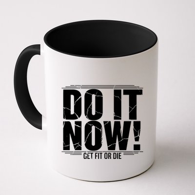 Do It Now Mug