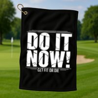 Do It Now Golf Towel