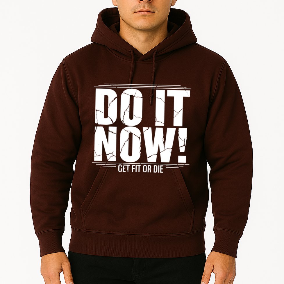 Do It Now Hoodie