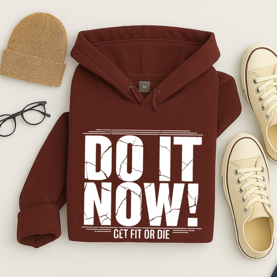 Do It Now Hoodie