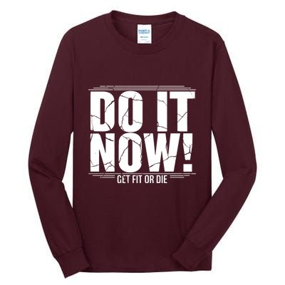 Do It Now Tall Long Sleeve T-Shirt