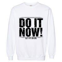 Do It Now Garment-Dyed Sweatshirt