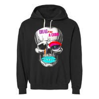 Drag Is Not A Crime Skull Garment-Dyed Fleece Hoodie