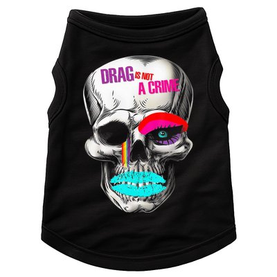 Drag Is Not A Crime Skull Doggie Tank