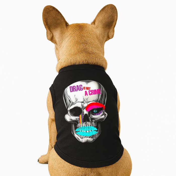 Drag Is Not A Crime Skull Doggie Tank