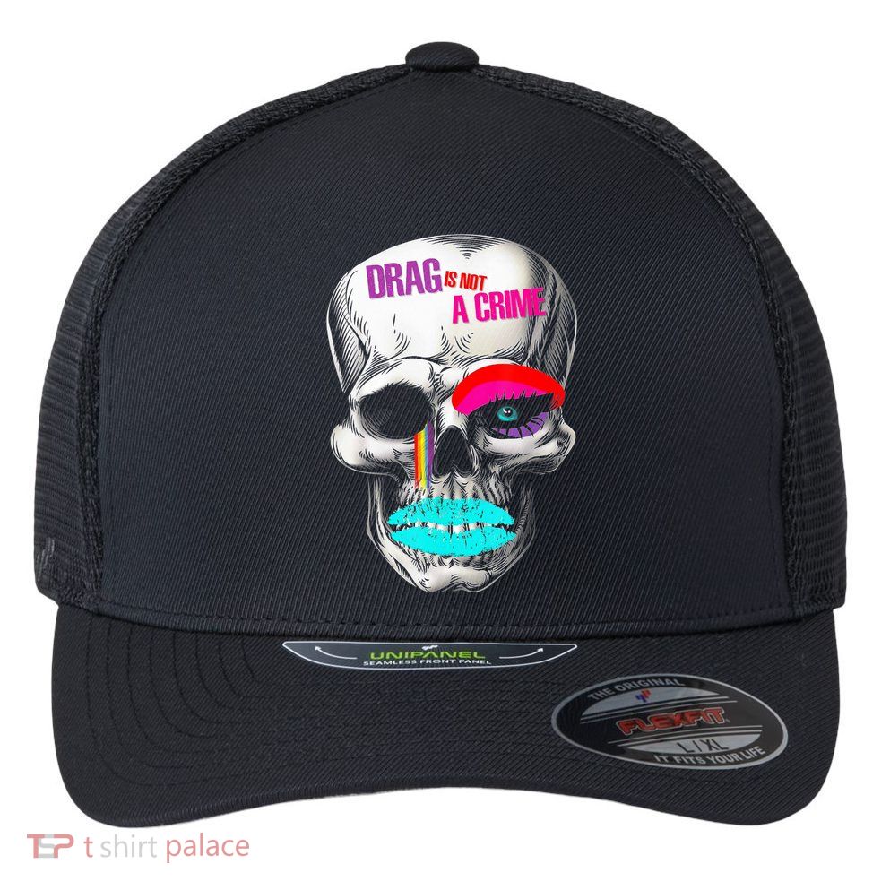 Drag Is Not A Crime Skull Flexfit Unipanel Trucker Cap
