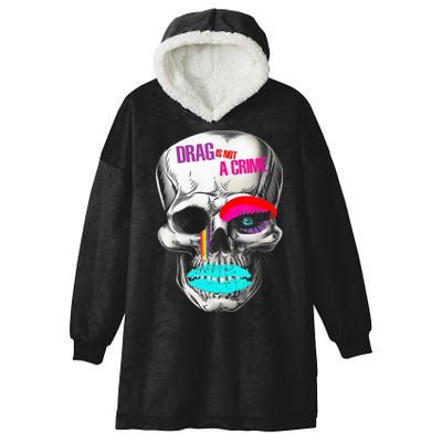 Drag Is Not A Crime Skull Hooded Wearable Blanket