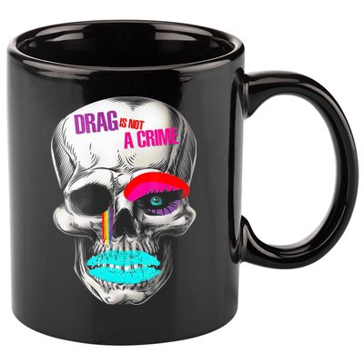 Drag Is Not A Crime Skull 11oz C Handle Ceramic Mug
