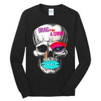 Drag Is Not A Crime Skull Tall Long Sleeve T-Shirt