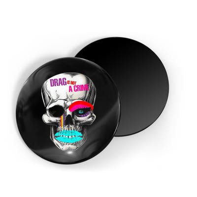 Drag Is Not A Crime Skull Magnet