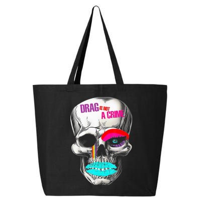 Drag Is Not A Crime Skull 25L Jumbo Tote