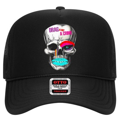 Drag Is Not A Crime Skull Trucker Hat