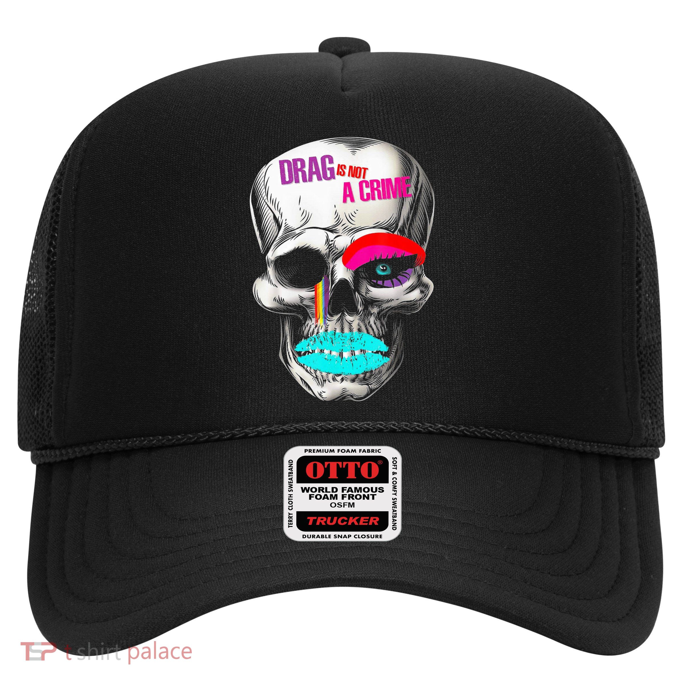 Drag Is Not A Crime Skull Trucker Hat