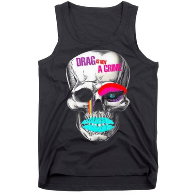Drag Is Not A Crime Skull Tank Top