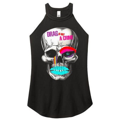 Drag Is Not A Crime Skull Women's Perfect Tri Rocker Tank