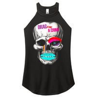 Drag Is Not A Crime Skull Women's Perfect Tri Rocker Tank