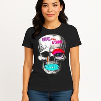 Drag Is Not A Crime Skull Womens T-Shirt