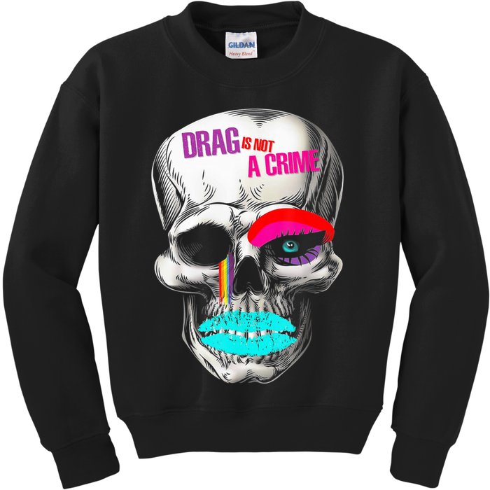 Drag Is Not A Crime Skull Kids Sweatshirt