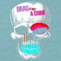 Drag Is Not A Crime Skull Sueded Cloud Jersey T-Shirt